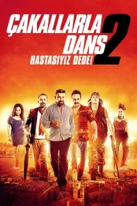 Çakallarla Dans 2: Hastasiyiz Dede poster
