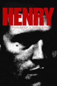 Henry: Bir Seri Katilin Hikayesi poster