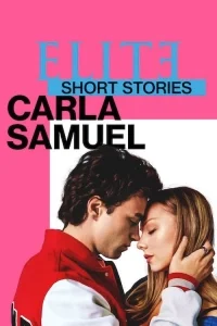 Élite Öyküler: Carla ve Samuel poster