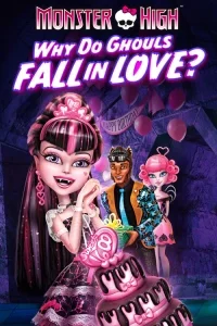 Monster High: Gerçek Aşkın Gücü poster
