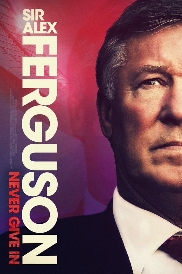 Sir Alex Ferguson: Asla Pes Etme poster